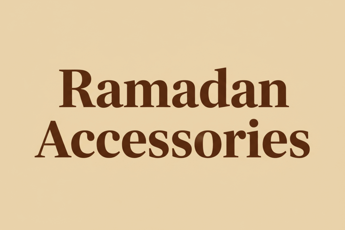 Ramadan Accessories - Mariam's Collection